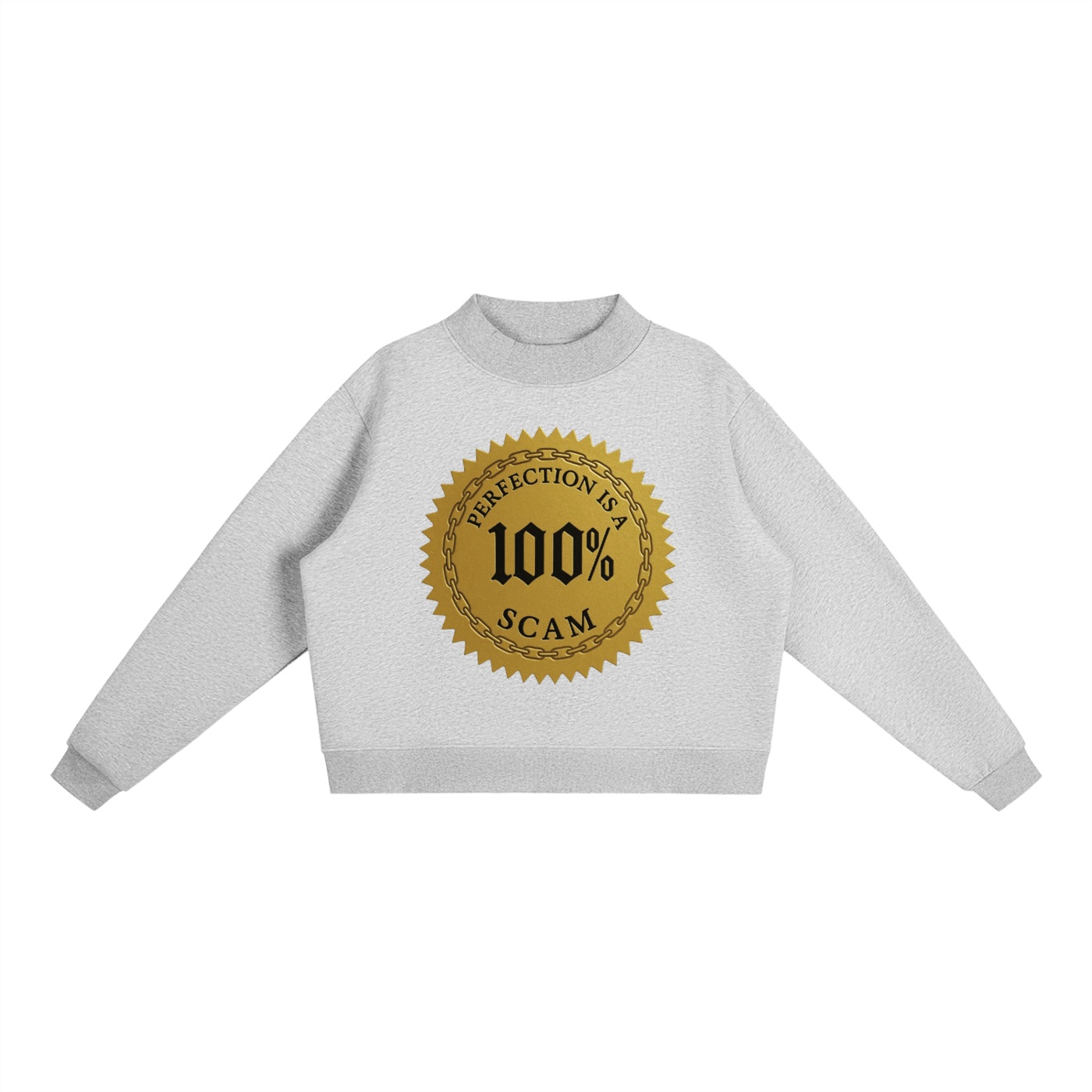 Sweatshirt col montant – Perfection is a 100% Scam (Golden Edition)