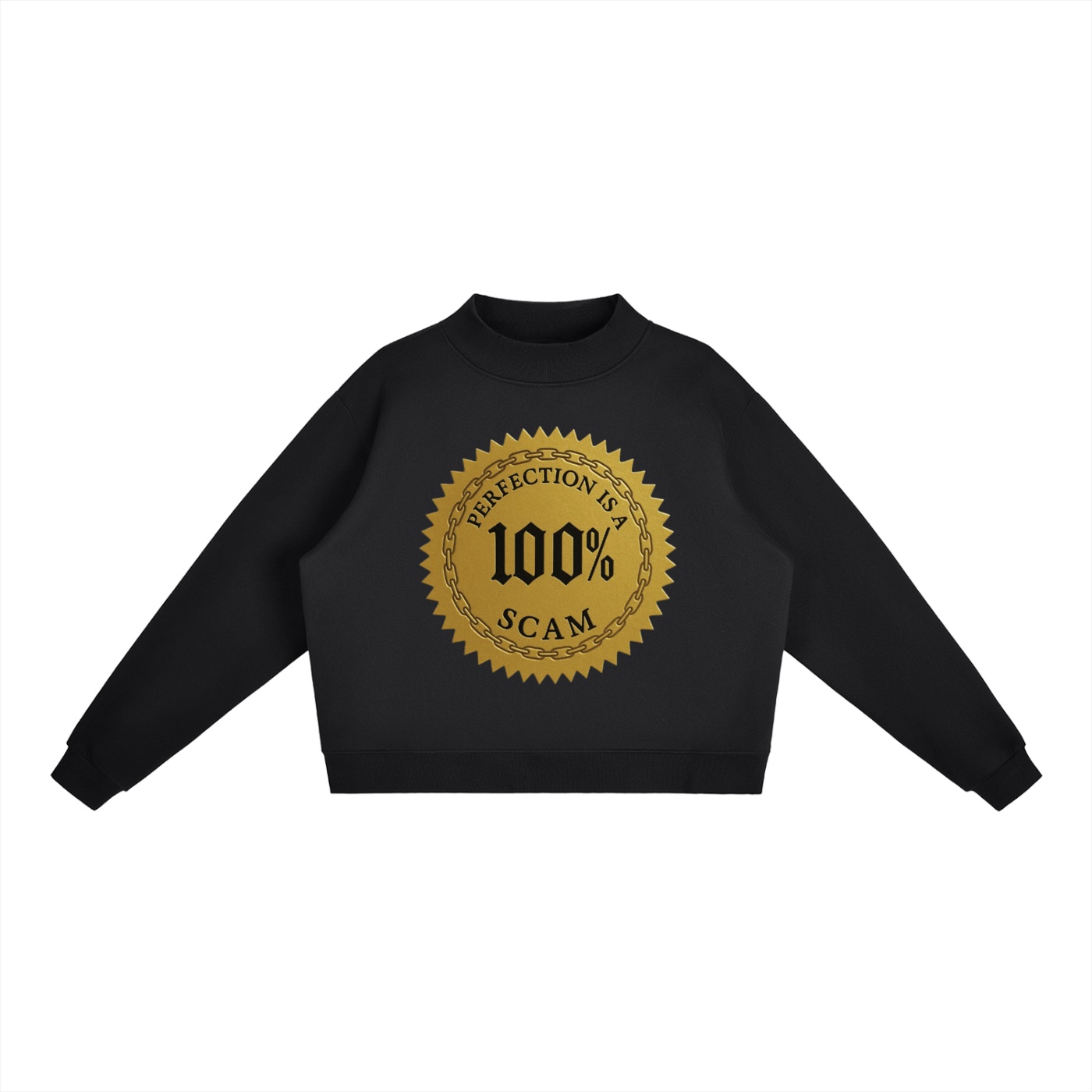 Sweatshirt col montant – Perfection is a 100% Scam (Golden Edition)